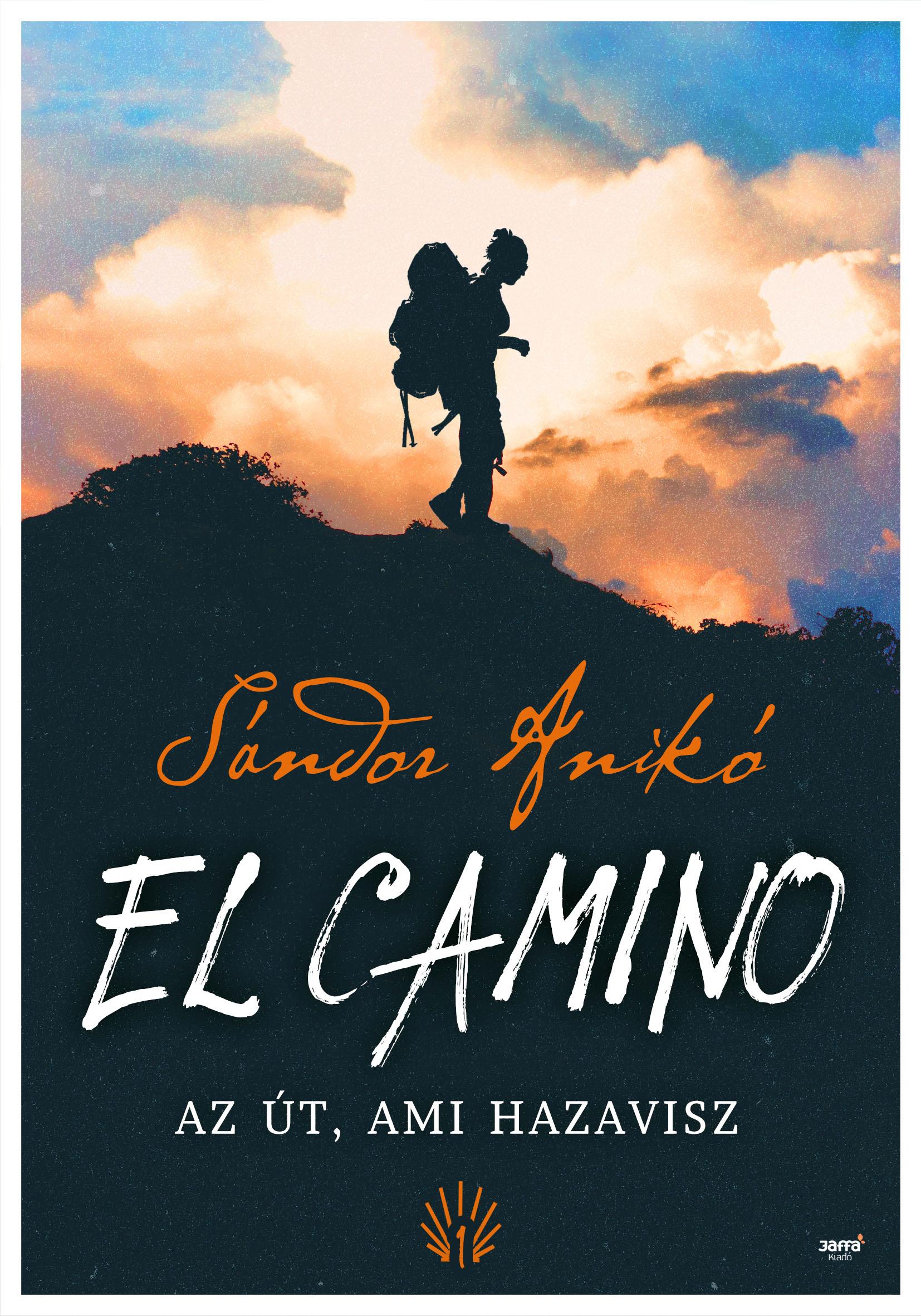 Sándor Anikó: El Camino. Az út, ami hazavisz borító